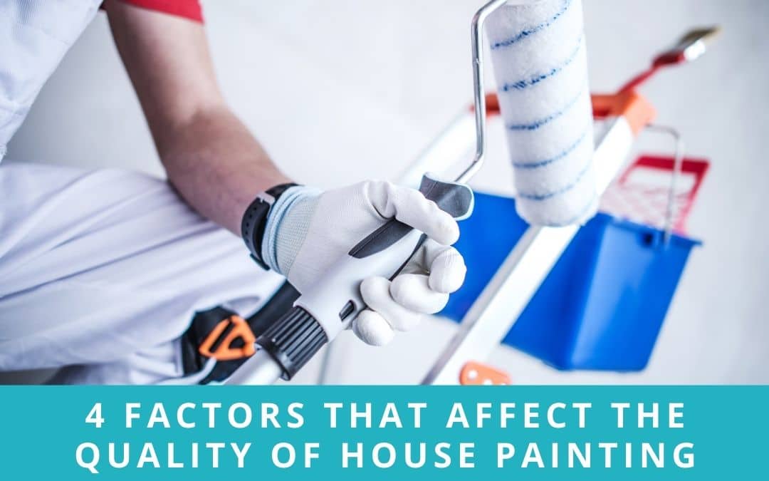 Factors That Affect The Quality Of House Painting