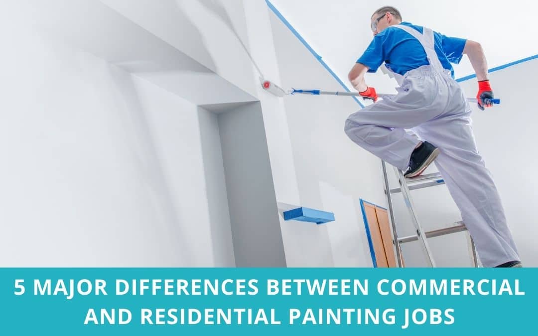 5 Major Differences Between Commercial and Residential Painting Jobs 5 Major Differences Between Commercial and Residential Painting Jobs